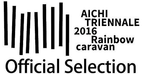 Aichi Triennale 2016 Homo Faber: A Rainbow Caravan